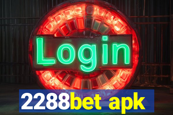 2288bet apk